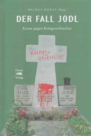 Bild des Verkufers fr Der Fall Jodl : Kunst gegen Kriegsverbrecher zum Verkauf von Versandantiquariat Nussbaum