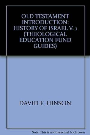 Bild des Verkufers fr OLD TESTAMENT INTRODUCTION: HISTORY OF ISRAEL V. 1 (THEOLOGICAL EDUCATION FUND GUIDES) zum Verkauf von WeBuyBooks