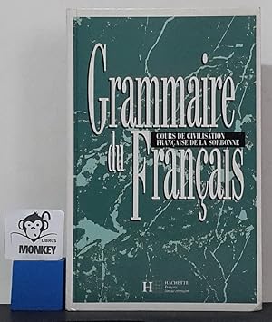 Imagen del vendedor de Grammaire du Franais. Cours de Civilisation Franaise de la Sorbonne a la venta por MONKEY LIBROS