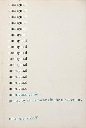 Imagen del vendedor de Unoriginal Genius: Poetry by Other Means in the New Century a la venta por PKRD