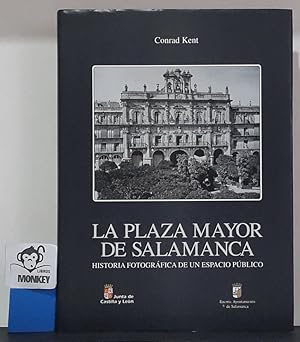 Seller image for La Plaza Mayor de Salamanca. Historia fotogrfica de un espacio pblico for sale by MONKEY LIBROS