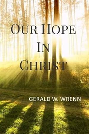 Image du vendeur pour Our Hope in Christ mis en vente par GreatBookPricesUK