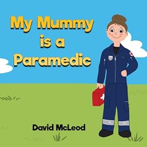Seller image for My Mummy is a Paramedic (Paperback or Softback) for sale by BargainBookStores