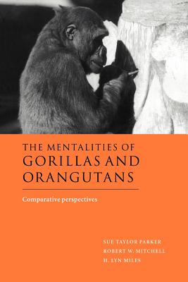 Bild des Verkufers fr The Mentalities of Gorillas and Orangutans: Comparative Perspectives (Paperback or Softback) zum Verkauf von BargainBookStores