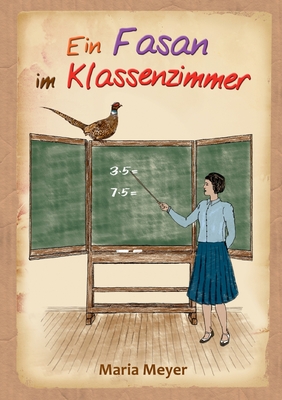 Seller image for Ein Fasan im Klassenzimmer (Paperback or Softback) for sale by BargainBookStores