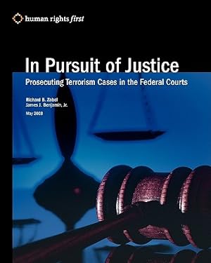 Imagen del vendedor de In Pursuit Of Justice: Prosecuting Terrorism Cases In The Federal Courts (Paperback or Softback) a la venta por BargainBookStores