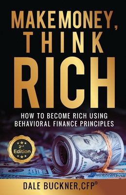 Seller image for Make Money, Think Rich: How to Use Behavioral Finance Principles to Become Rich (Paperback or Softback) for sale by BargainBookStores