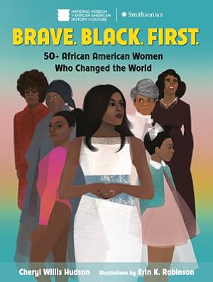 Seller image for Brave. Black. First.: 50+ African American Women Who Changed the World (Paperback or Softback) for sale by BargainBookStores