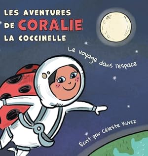 Immagine del venditore per Les aventures de Coralie la coccinelle: Le voyage dans l'espace (Hardback or Cased Book) venduto da BargainBookStores