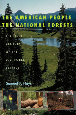 Bild des Verkufers fr The American People & the National Forests: The First Century of the U.S. Forest Service (Paperback or Softback) zum Verkauf von BargainBookStores