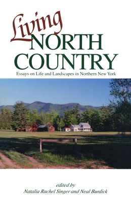 Seller image for Living North Country: Essays on Life and Landscape in Northern New York (Paperback or Softback) for sale by BargainBookStores