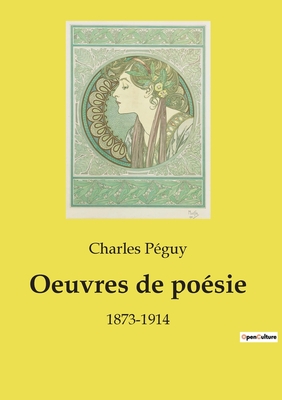 Seller image for Oeuvres de po�sie: 1873-1914 (Paperback or Softback) for sale by BargainBookStores
