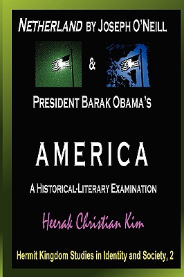 Seller image for Netherland by Joseph O'Neill & President Barak Obama's America: A Historical-Literary Examination (Paperback or Softback) for sale by BargainBookStores