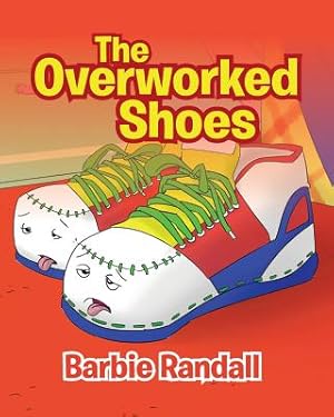Image du vendeur pour The Overworked Shoes (Paperback or Softback) mis en vente par BargainBookStores