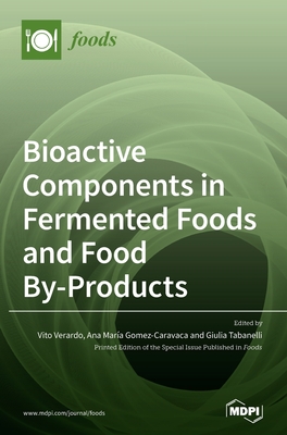 Imagen del vendedor de Bioactive Components in Fermented Foods and Food By-Products (Hardback or Cased Book) a la venta por BargainBookStores