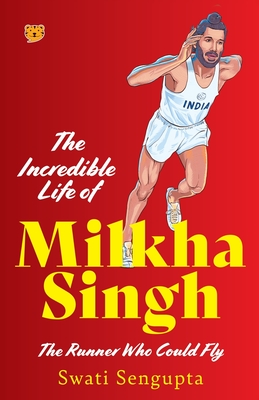 Seller image for The Incredible Life of Milkha Singh the Runner Who Could Fly (Paperback or Softback) for sale by BargainBookStores