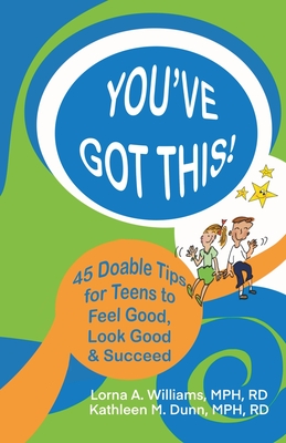 Immagine del venditore per You've Got This!: 45 Doable Tips for Teens to Feel Good, Look Good & Succeed (Paperback or Softback) venduto da BargainBookStores