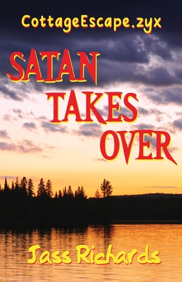 Seller image for CottageEscape.zyx: Satan Takes Over (Paperback or Softback) for sale by BargainBookStores