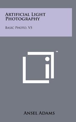 Imagen del vendedor de Artificial Light Photography: Basic Photo, V5 (Hardback or Cased Book) a la venta por BargainBookStores