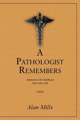 Bild des Verkufers fr A Pathologist Remembers: Memories of Childhood and Later Life (Paperback or Softback) zum Verkauf von BargainBookStores