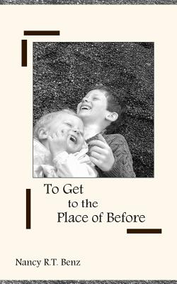 Seller image for To Get to the Place of Before (Paperback or Softback) for sale by BargainBookStores