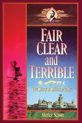 Seller image for Fair, Clear, and Terrible, Second Edition: The Story of Shiloh, Maine (Paperback or Softback) for sale by BargainBookStores