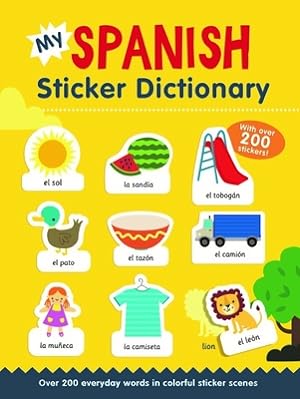 Seller image for My Spanish Sticker Dictionary: Over 200 Everyday Words in Colorful Sticker Scenes (Paperback or Softback) for sale by BargainBookStores