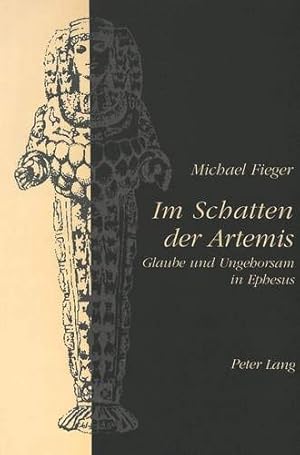 Seller image for Im Schatten der Artemis: Glaube und Ungehorsam in Ephesus for sale by Gabis Bcherlager