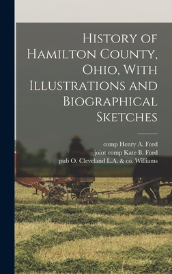 Seller image for History of Hamilton County, Ohio, With Illustrations and Biographical Sketches (Hardback or Cased Book) for sale by BargainBookStores