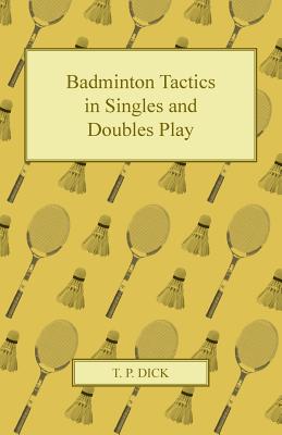 Bild des Verkufers fr Badminton Tactics in Singles and Doubles Play (Paperback or Softback) zum Verkauf von BargainBookStores