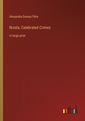 Bild des Verkufers fr Nisida; Celebrated Crimes: in large print (Paperback or Softback) zum Verkauf von BargainBookStores