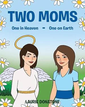 Seller image for Two Moms: One in Heaven-One on Earth (Paperback or Softback) for sale by BargainBookStores