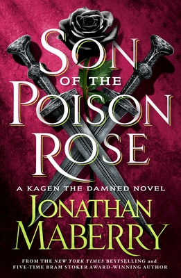 Imagen del vendedor de Son of the Poison Rose: A Kagen the Damned Novel (Paperback or Softback) a la venta por BargainBookStores