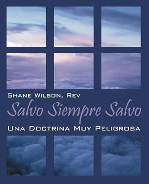Bild des Verkufers fr Salvo Siempre Salvo: Una Doctrina Muy Peligrosa (Paperback or Softback) zum Verkauf von BargainBookStores