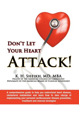 Seller image for Don't Let Your Heart Attack! a Comprehensive Guide to Help You Understand Heart Disease, Cholesterol Metabolism and How to Take Charge of Implementing (Hardback or Cased Book) for sale by BargainBookStores