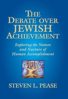 Seller image for The Debate Over Jewish Achievement: Exploring the Nature and Nurture of Human Accomplishment (Hardback or Cased Book) for sale by BargainBookStores