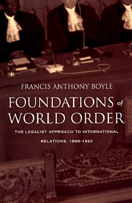 Seller image for Foundations of World Order: The Legalist Approach to International Relations, 1898-1922 (Paperback or Softback) for sale by BargainBookStores