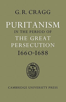 Bild des Verkufers fr Puritanism in the Period of the Great Persecution 1660-1688 (Paperback or Softback) zum Verkauf von BargainBookStores