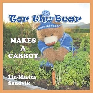 Imagen del vendedor de Tor the Bear Makes a Carrot: (7 Book Series) (Paperback or Softback) a la venta por BargainBookStores