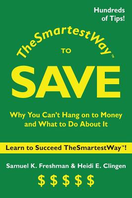 Image du vendeur pour The Smartest Way to Save: Why You Can't Hang on to Money and What to Do About It (Paperback or Softback) mis en vente par BargainBookStores