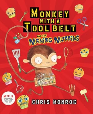 Bild des Verkufers fr Monkey with a Tool Belt and the Maniac Muffins (Paperback or Softback) zum Verkauf von BargainBookStores