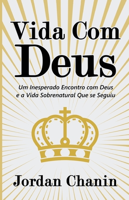 Seller image for Vida Com Deus: Um Inesperado Encontro com Deus e a Vida Sobrenatural Que se Seguiu (Paperback or Softback) for sale by BargainBookStores