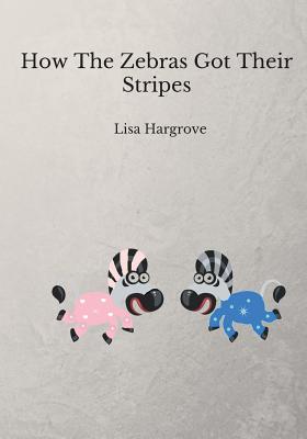 Seller image for How The Zebras Got Their Stripes (Paperback or Softback) for sale by BargainBookStores