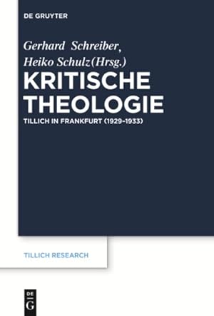Bild des Verkufers fr Kritische Theologie : Paul Tillich in Frankfurt (1929-1933) -Language: german zum Verkauf von GreatBookPricesUK