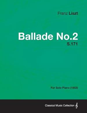 Bild des Verkufers fr Ballade No.2 S.171 - For Solo Piano (1853) (Paperback or Softback) zum Verkauf von BargainBookStores