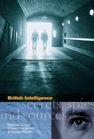 Seller image for British Intelligence : Secrets, Spies and Sources for sale by GreatBookPricesUK