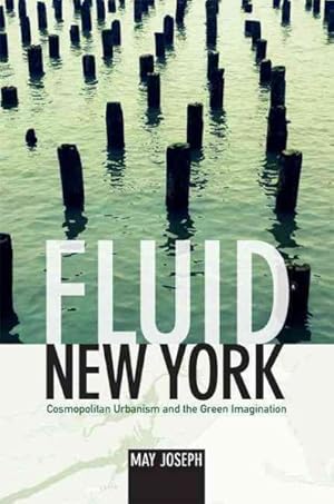 Seller image for Fluid New York : Cosmopolitan Urbanism and the Green Imagination for sale by GreatBookPricesUK