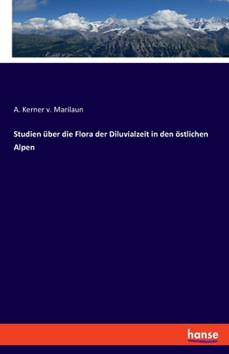 Image du vendeur pour Studien �ber die Flora der Diluvialzeit in den �stlichen Alpen (Paperback or Softback) mis en vente par BargainBookStores