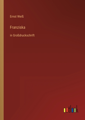 Imagen del vendedor de Franziska: in Gro�druckschrift (Paperback or Softback) a la venta por BargainBookStores