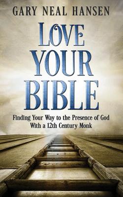 Imagen del vendedor de Love Your Bible: Finding Your Way to the Presence of God with a 12th Century Monk (Paperback or Softback) a la venta por BargainBookStores